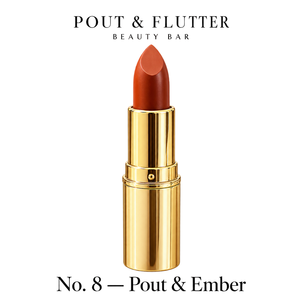 Pout & Flutter No. 8 — Pout & Ember Lipstick