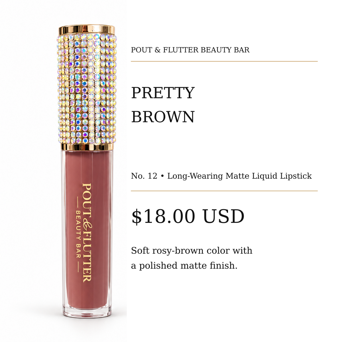 Pout & Flutter Beauty Bar No. 12 — Pretty Brown Long-Wearing Matte Liquid Lipstick