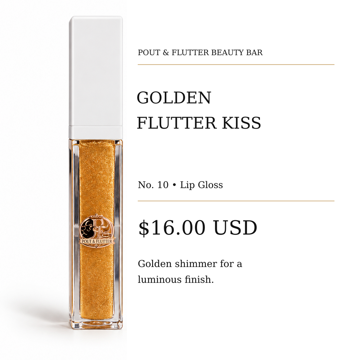 Pout & Flutter Beauty Bar — Golden Flutter Kiss | No. 10 Lip Gloss