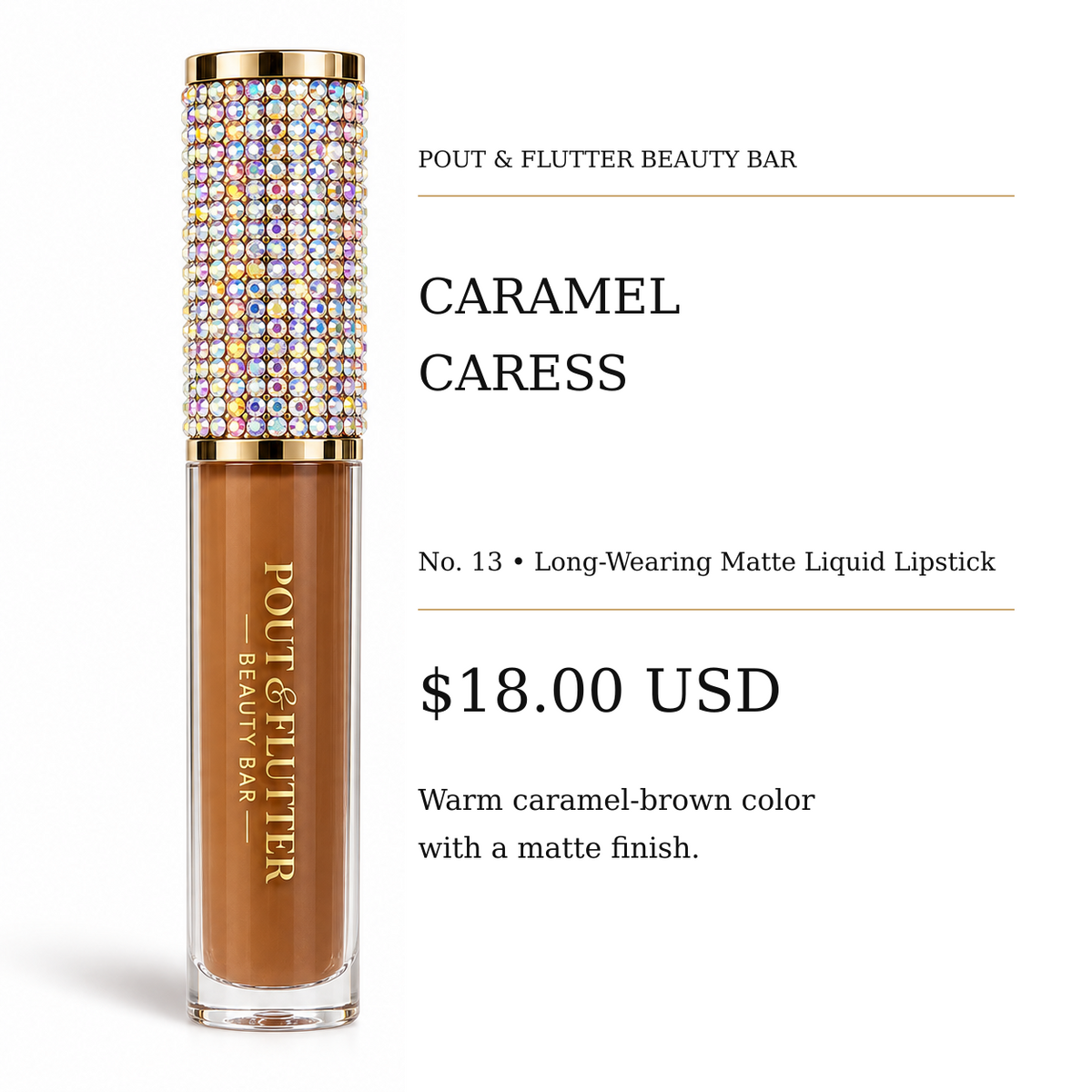 Pout & Flutter Beauty Bar No. 13 — Caramel Caress Long-Wearing Matte Liquid Lipstick